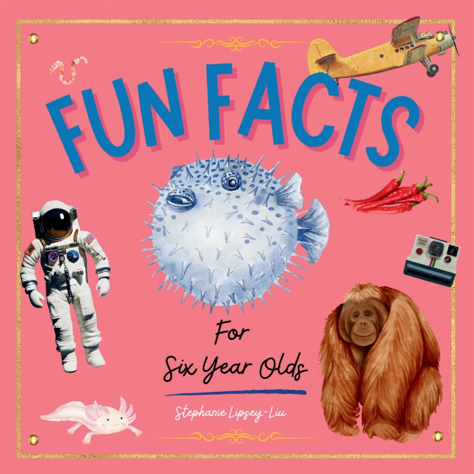 Fun facts for six year olds