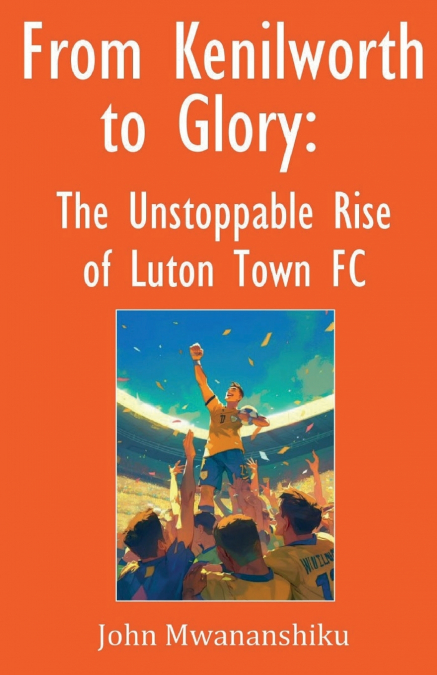 From Kenilworth to Glory
