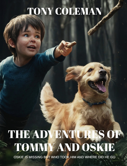 THE ADVENTURES OF 'TOMMY AND OSKIE