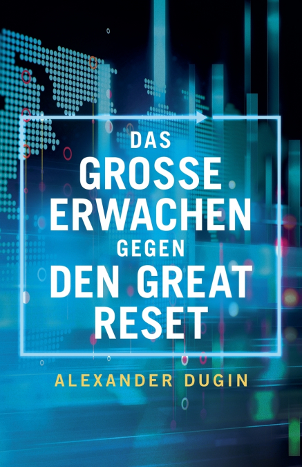 Das Grosse Erwachen gegen den Great Reset