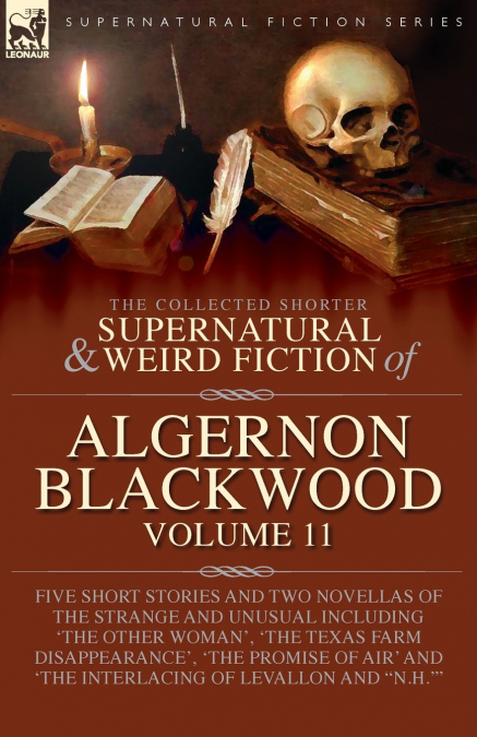 The Collected Shorter Supernatural & Weird Fiction of Algernon Blackwood
