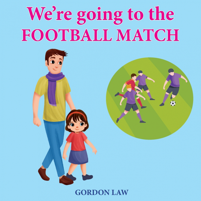 We’re Going to the Football Match