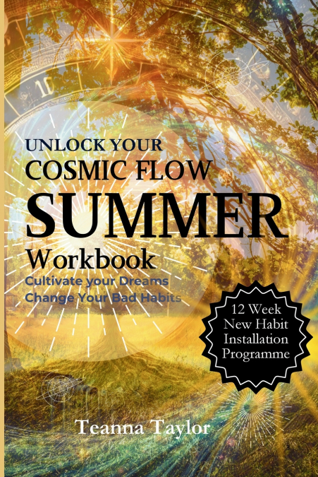 SUMMER Workbook - Cultivate Your Dream. Change Your Habits