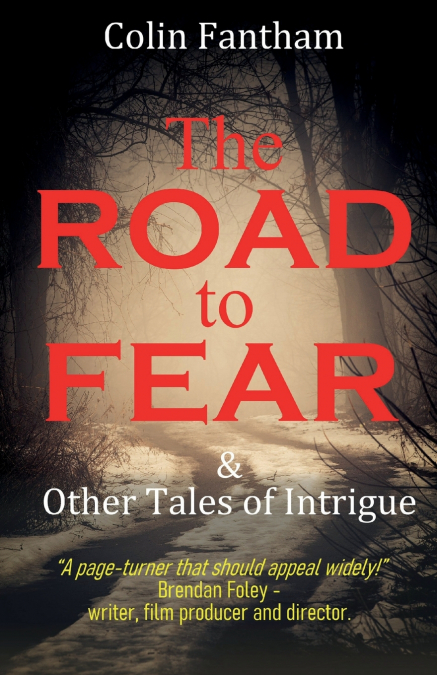 The Road to Fear & Other Tales of Intrigue