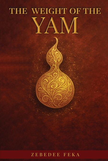 The Weight of  the Yam