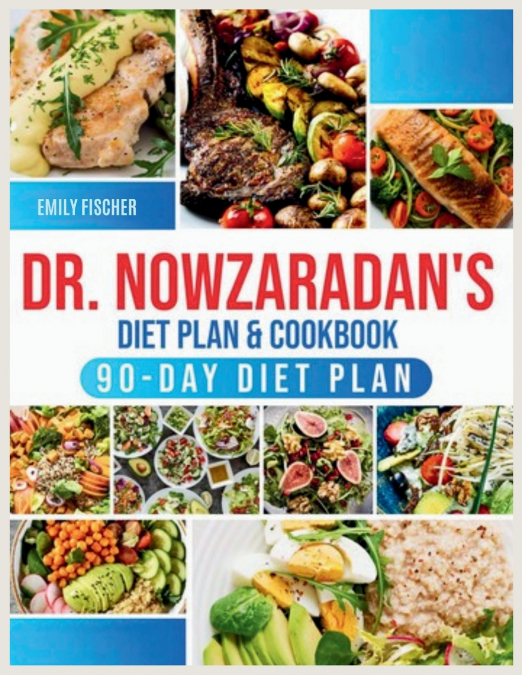 Dr. Nowzaradan’s Diet Plan & Cookbook
