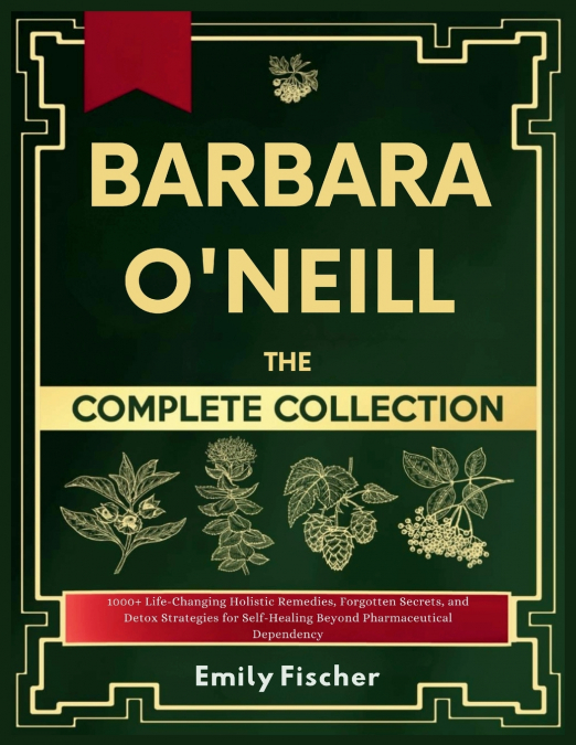 Barbara O’Neill The Complete Collection