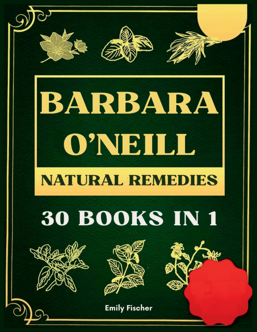 Barbara O’Neill Natural Remedies