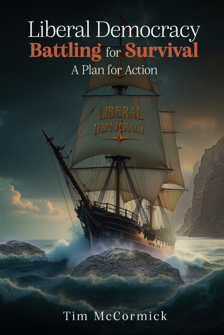 LIBERAL DEMOCRACY BATTLING FOR SURVIVAL