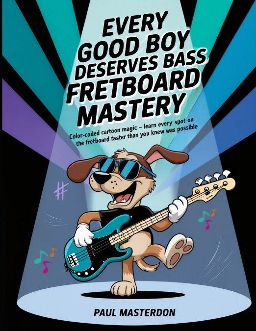 Every Good Boy Deserves Bass Guitar Fretboard Mastery - Color-Coded Mind Mapping Magic