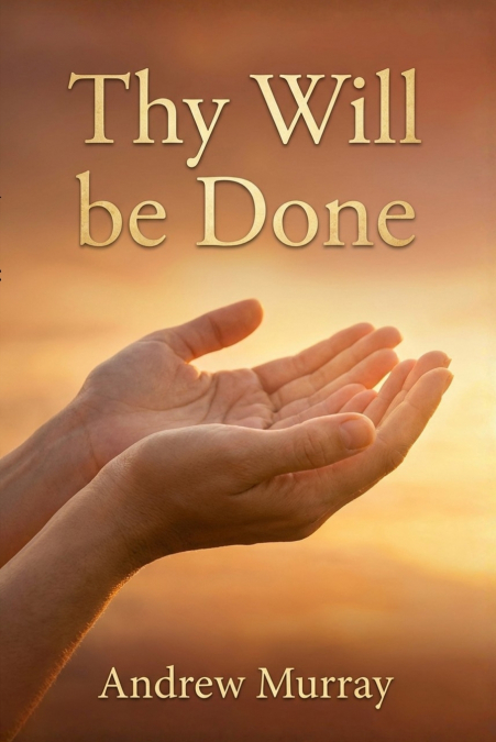 Thy Will Be Done