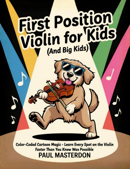 First Position Violin for Kids (And Big Kids) - Cartoon Finger Guide Heroes