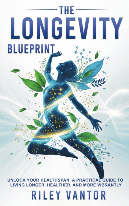 The Longevity Blueprint