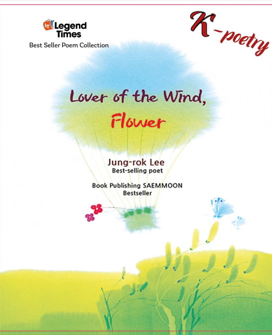 Lover of the Wind, Flower