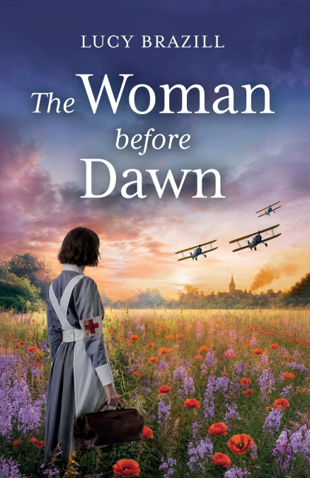 The Woman Before Dawn | A heartbreaking and gripping Historical Romance with a strong woman at the front of World War I