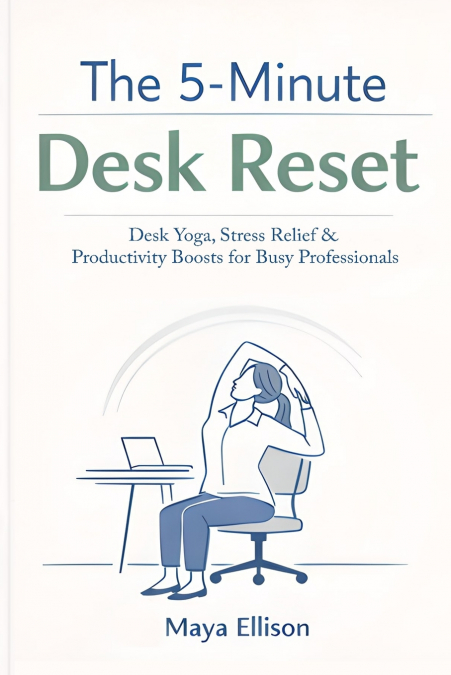 The 5-Minute Desk Reset
