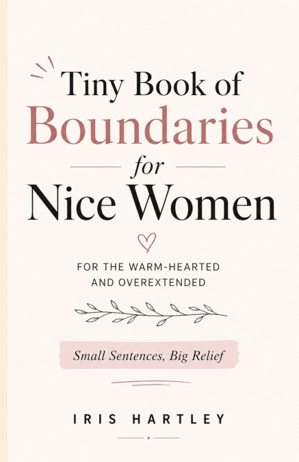 Tiny Book of Boundaries for Nice Women