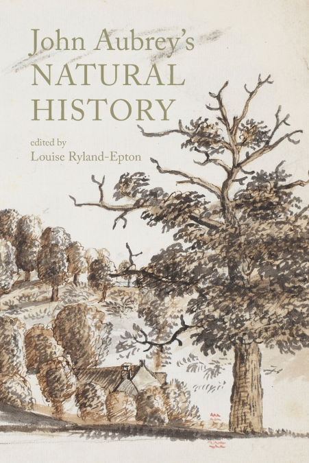John Aubrey’s Natural History
