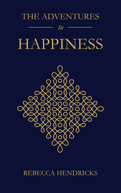 The Adventures to Happiness