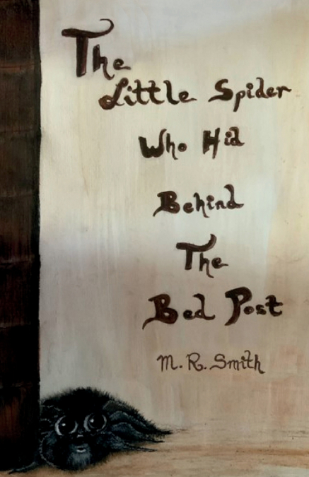 The Little Spider Who Hid Behind the Bed Post