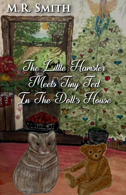 The Little Hamster Meets Tiny Ted In The Doll’s House