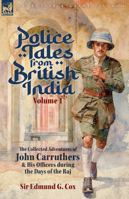 Police Tales from British India, Volume 1
