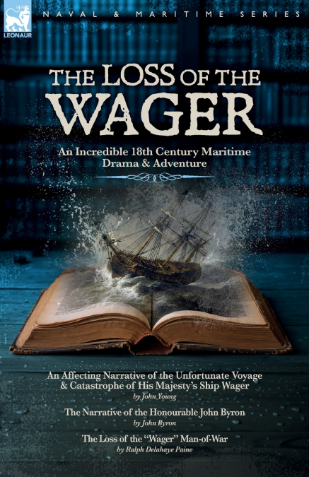 The Loss of the Wageru2028- An Incredible 18th century Maritime Drama and Adventure