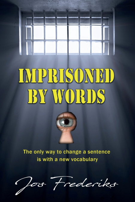 IMPRISONED BY WORDS