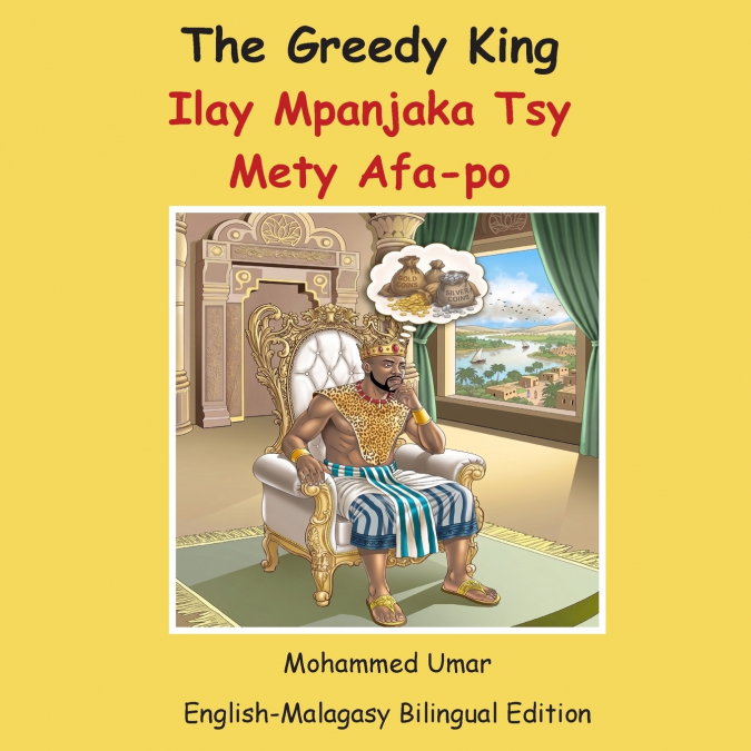 The Greedy King
