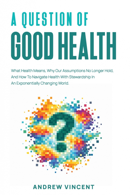 A Question of Good Health
