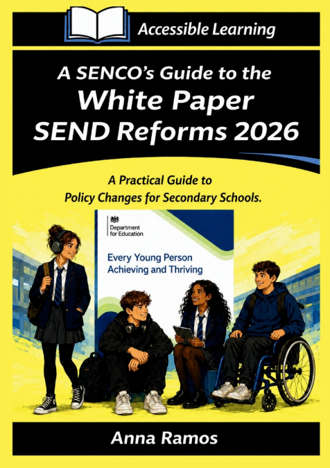 A SENCO’s Guide to the White Paper Reforms 2026
