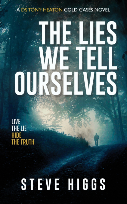 The Lies We Tell Ourselves