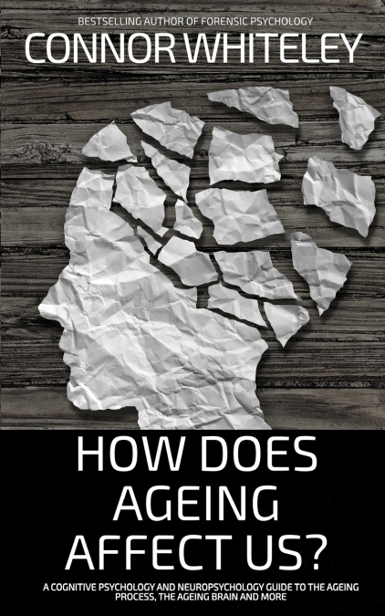 How Does Ageing Affect Us?