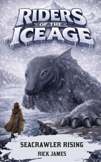 Riders Of The Ice Age - Seacrawler Rising