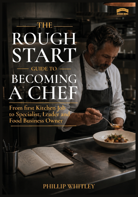 The Rough Start Guide To Becoming A Chef