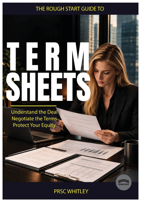 The Rough Start Guide to Term Sheets
