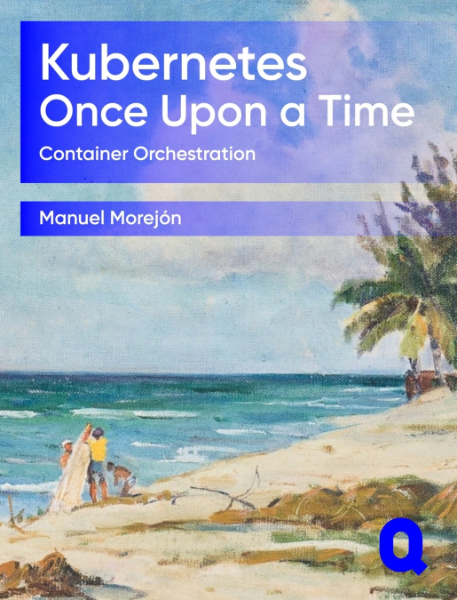 Kubernetes Once Upon a Time