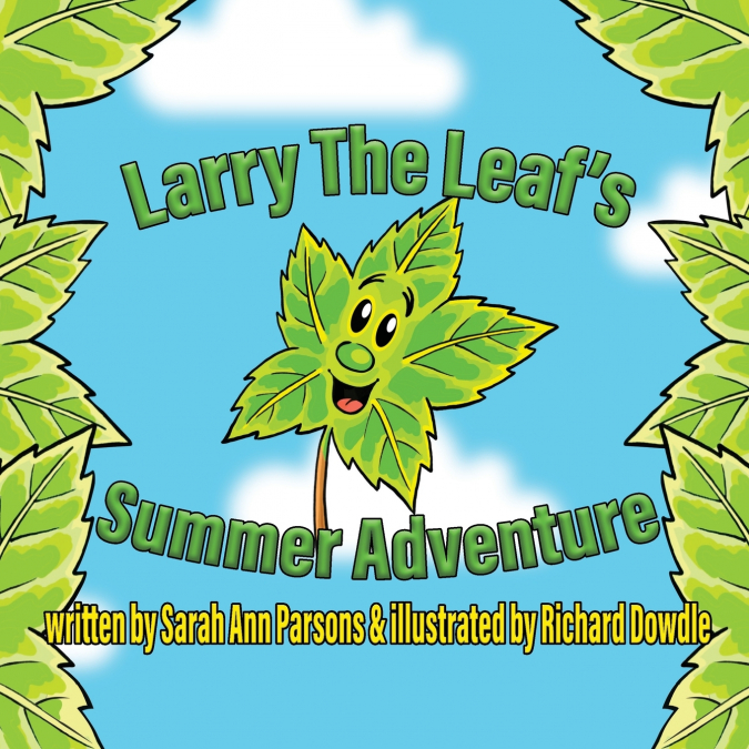 Larry The Leaf’s Summer Adventure
