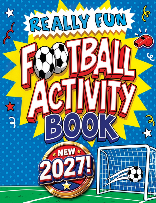 Really Fun Football Activity Book For Kids Ages 6-12