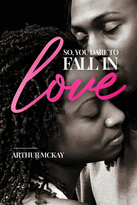 So, You DARE To FALL IN LOVE...