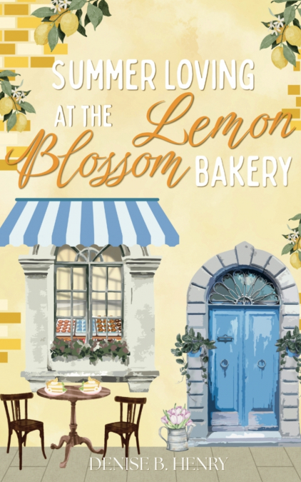 Summer Loving at the Lemon Blossom Bakery