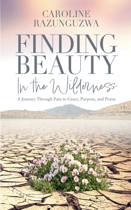 Finding Beauty in the Wilderness