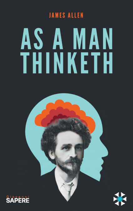 As a man Thinketh