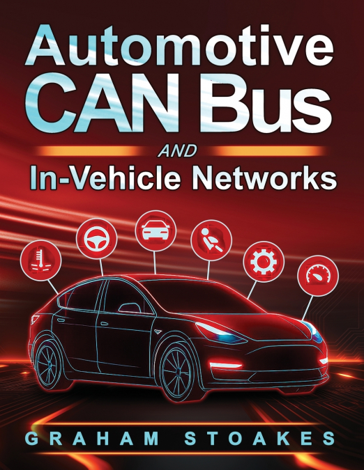 Automotive CAN Bus and In-Vehicle Networks