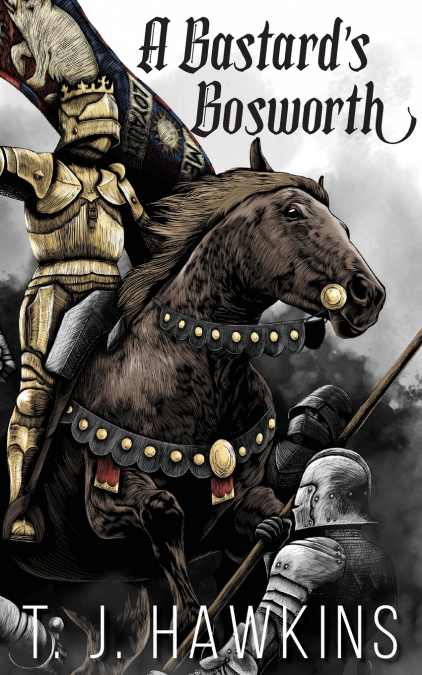 A Bastard’s Bosworth