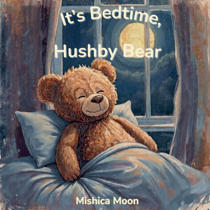 It’s Bedtime, Hushby Bear