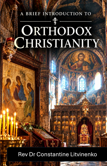 A brief introduction to Orthodox Christianity