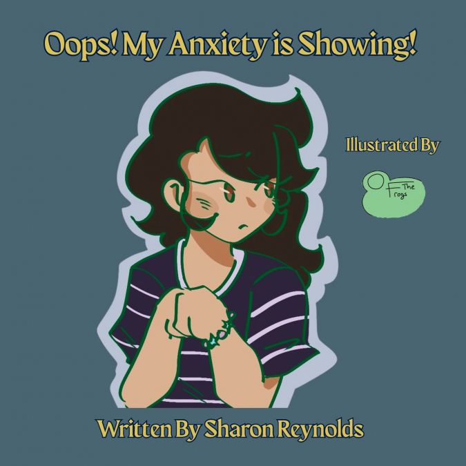 Oops! My Anxiety is Showing!