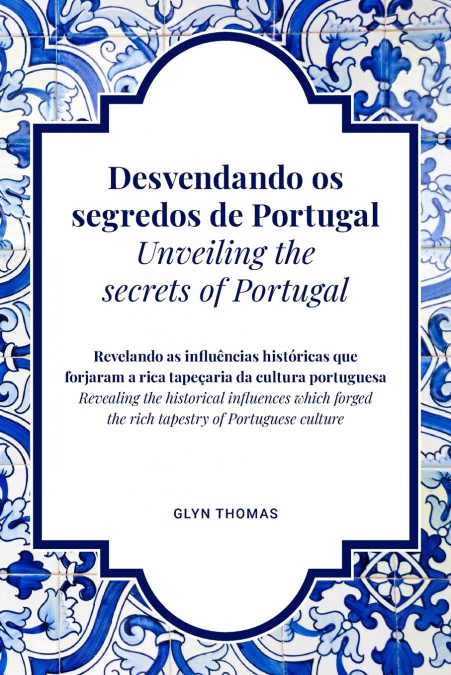 Desvendando os segredos de Portugal | Unveiling the  secrets of Portugal - BILINGUAL