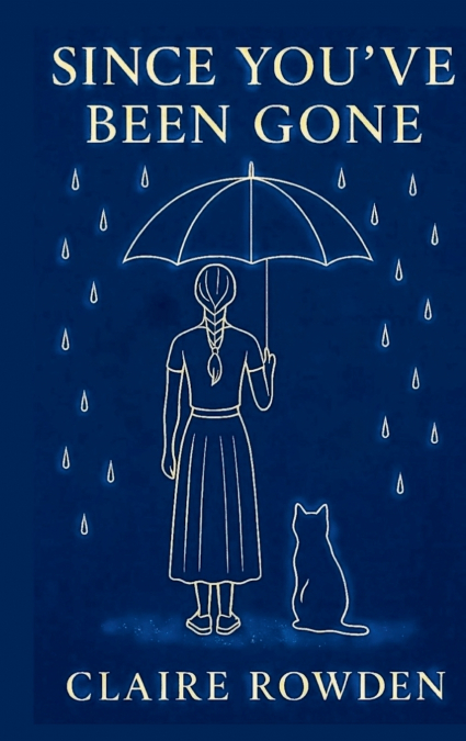 Since You’ve Been Gone